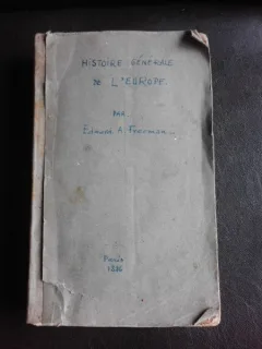 Histoire generale de l"Europe par la geographie politique, texte - Edward A. Freeman  (carte in limba franceza)
