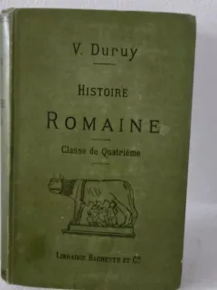 Histoire Romaine, classe de quatrieme - V. Duruy
