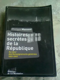 HISTOIRES SECRETES DE LA REPUBLIQUE - PHILIPPE MASSONI  (CARTE IN LIMBA FRANCEZA)