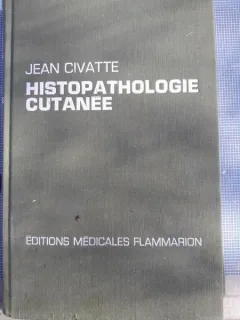 Histopathologie Cutanee - Jean Civatte
