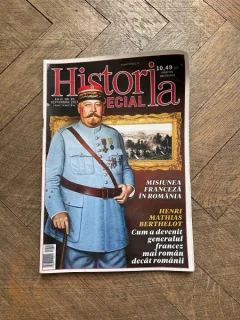 Historia Special Anul VI Nr. 20 Septembrie 2017 Numar dedicat generalului Henri Mathias Berthelot