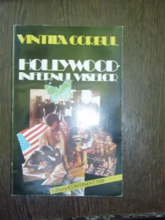 Hollywood infernul viselor - Vintila Corbul