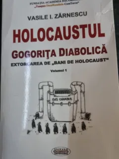 Holocaustul. Gogorita diabolica - Vasile I. Zarnescu