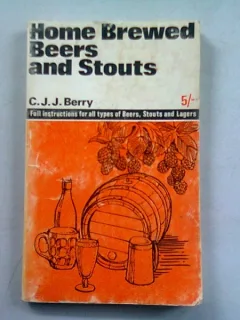 HOME BREWED BEERS AND STOUTS , C. J. J. BERRY