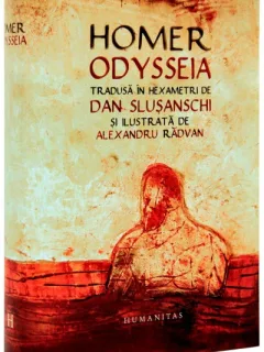 HOMER - ODYSSEIA, TRADUSA IN HEXAMETRI DE DAN SLUSANSCHI, ILUSTRATII DE ALEXANDRU RADVAN