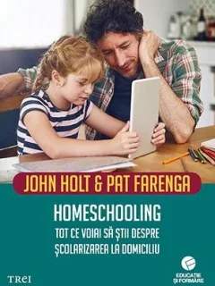 Homeschooling - John Holt, Pat Farenga