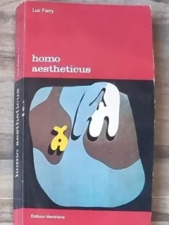 Homo aestheticus - Luc Ferry