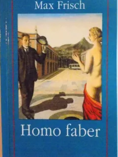 HOMO FABER - MAX FRISCH