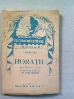 HORATIU - CORNEILLE  (TRAGEDIE IN 5 ACTE)