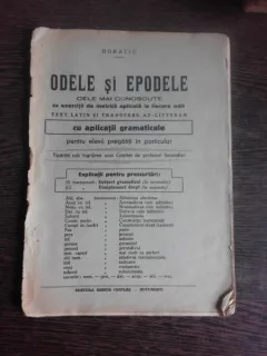 HORATIU, ODELE SI EPODELE CELE MAI CUNOSCUTE CU EXERCITII DE METRICA APLICATA IN FIECARE ODA