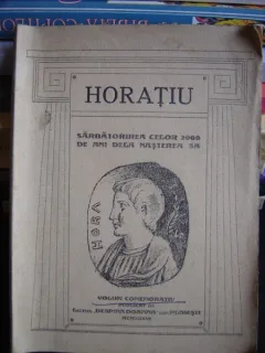 HORATIU. SARBATORIREA CELOR 2000 DE ANI DE LA NASTEREA SA - VOLUM COMEMORATIV