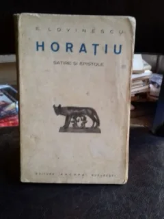 HORATIU SATIRE SI EPISTOLE - LOVINESCU