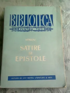 HORATIU - SATIRE SI EPISTOLE