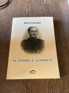 Horia Furtuna In sarmele ghimpate (cu dedicatie)
