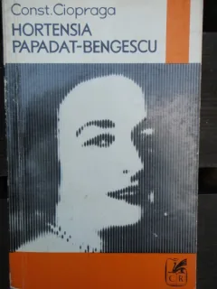HORTENSIA PAPADAT BENGESCU - CONST. CIOPRAGA