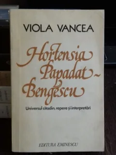 HORTENSIA PAPADAT BENGESCU - VIOLA VANCEA