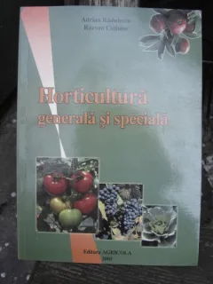 HORTICULTURA GENERALA SI SPECIALA - ADRIAN RADULESCU