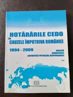Hotararile Cedo in cauzele impotriva Romaniei 1994-2009  (vol.2)