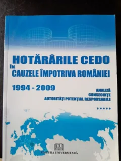 Hotararile Cedo in cauzele impotriva Romaniei 1994-2009  (vol.5)