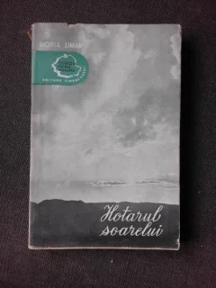 HOTARUL SOARELUI - HORIA LIMAN, CU PLANSE DUPA FOTOGRAFII DE AUREL BAUH