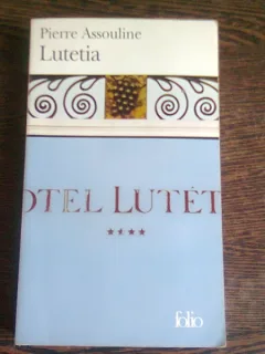 HOTEL LUTETIA - PIERRE ASSOULINE LUTETIA