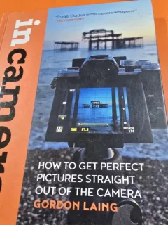 How to get perfect pictures straight out of the camera - Gordon Laing