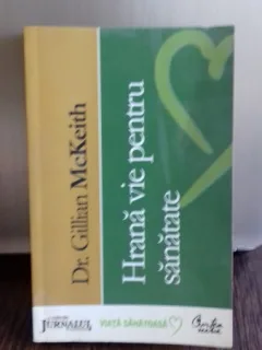HRANA PENTRU SANATATE - GILLIAN MCKEITH
