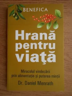 HRANA PENTRU VIATA - DANIEL MENRATH