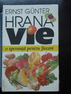 HRANA VIE, O SPERANTA PENTRU FIECARE - ERNST GUNTER