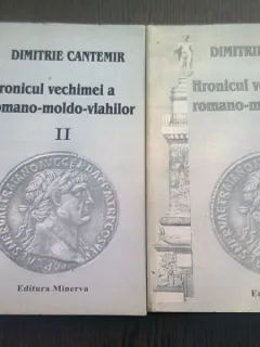 HRONICUL VECHIMEI ROMANO MOLDO VLAHILOR - DIMITRIE CANTEMIR vol.1+2