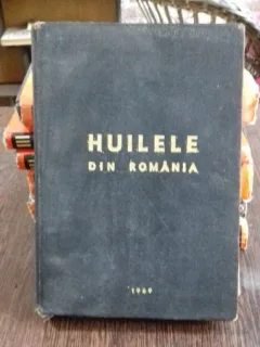 HUILELE DIN ROMANIA - N.M. IONESCU