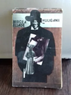 HULIGANII - MIRCEA ELIADE