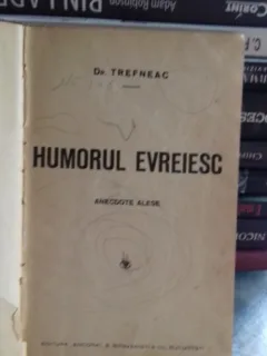 HUMORUL EVREIESC - DR. TREFNEAC   ANECDOTE ALESE
