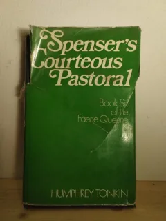 Humphrey Tonkin - Spenser's Courteous Pastoral. Book Six of the Faerie Queene