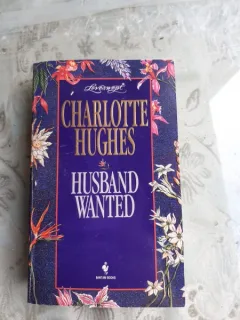 HUSBAND WANTED - CHARLOTTE HUGHES  (CARTE IN LIMBA ENGLEZA)