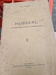 HUSSERL. O introducere in filosofia fenomenologica - Camil Petrescu