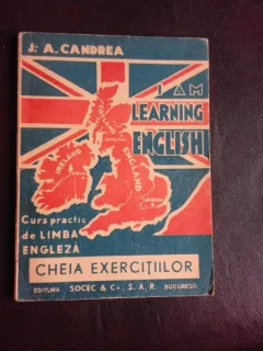 I am learning english, curs practic de limba engleza, cheia exercitiilor - J.A. Candrea