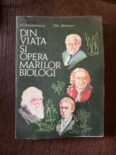 I. Ceausescu - Din viata si opera marilor biologi