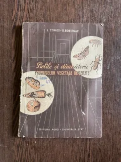 I. Comes B. Bobirnac Bolile si daunatorii produselor vegetale depozitate