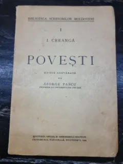 I. CREANGA. POVESTI. EDITIE ADEVARATA DE GIORGE PASCU