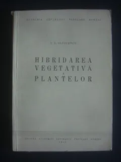 I. E. GLUSCENCO - HIBRIDAREA VEGETATIVA A PLANTELOR