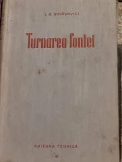 Turnarea Fontei - I. G. Ghirsovici