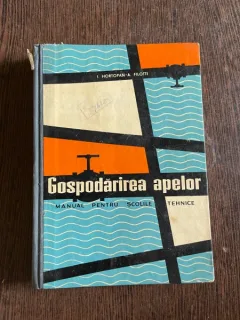 I Hortopan A. Filotti Gospodarirea apelor. Manual pentru scolile tehnice