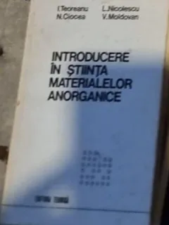 I. Teodoreanu, V. Moldovan - Introducere in Stiinta Materialelor Anorganice Vol. II