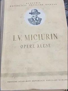 I. V. Miciurin - Opere Alese