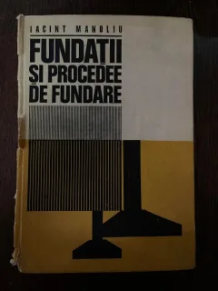 Iacint Manoliu Fundatii si procedee de fundare