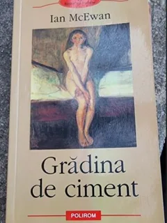 Ian McEwan - Gradina de Ciment