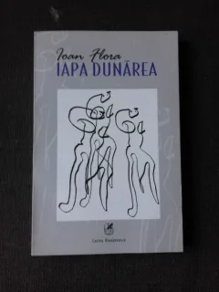 IAPA DUNAREA - IOAN FLORA  (POEZIE, CARTE CU DEDICATIE)