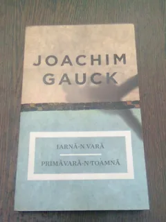IARNA-N VARA. PRIMAVARA-N TOAMNA - JOACHIM GAUCK