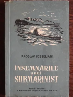 Iaroslav Iosseliani - Insemnarile unui submarinist